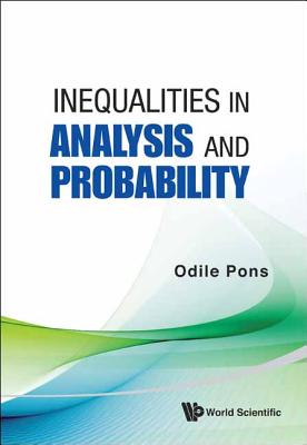 Inequalities in Analysis and Probability By Odile Pons Cover Image
