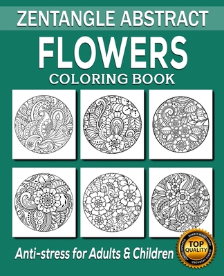 Download Flowers Coloring Book 50 Unique Designs Zentangle Patterns Zendoodle Patterns Doodle Art Zentangle Art Floral Design Mandala Flo Brookline Booksmith