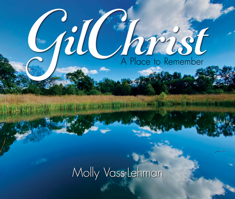 Gilchrist: A Place to Remember Cover Image