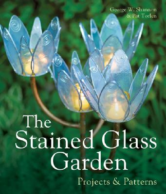 The Stained Glass Garden: Projects & Patterns Cover Image