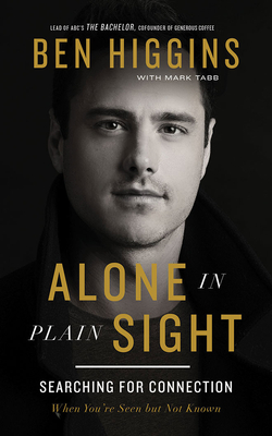 Alone in Plain Sight: Searching for Connection When You're Seen But Not Known Cover Image