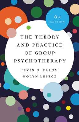 The Theory and Practice of Group Psychotherapy By Irvin D. Yalom, Molyn Leszcz Cover Image