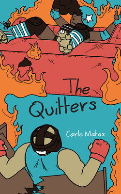 The Quitters By Carlo Matos Cover Image