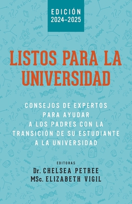 Listos Para La Universidad: Consejos de Expertos para Ayudar a los Padres con la Transición de Su Estudiante a la Universidad Cover Image