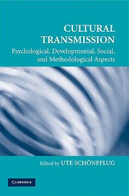 Cultural Transmission: Psychological, Developmental, Social, and Methodological Aspects (Culture and Psychology) Cover Image