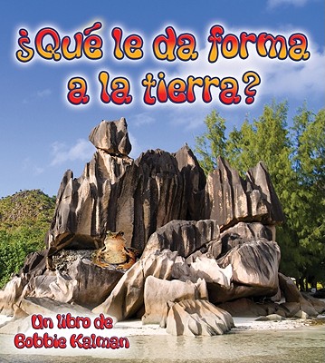 ¿Qué Le Da Forma a la Tierra? (What Shapes the Land?) Cover Image