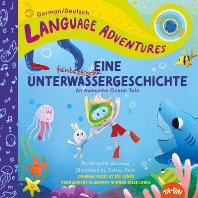 Ta-Da! Eine Fantastische Unterwassergeschichte (an Awesome Ocean Tale, German / Deutsch Language Edition) (Language Adventures)