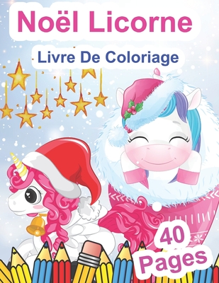 Noël Licorne Livre De Coloriage: Page à Colorier Avec De Belles Et