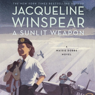 A Sunlit Weapon: A Maisie Dobbs Novel (Maisie Dobbs Novels #17) cover