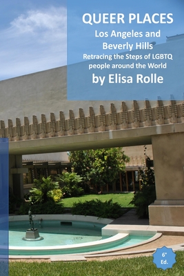Queer Places: Los Angeles and Beverly Hills: Retracing the steps of LGBTQ people around the world Cover Image