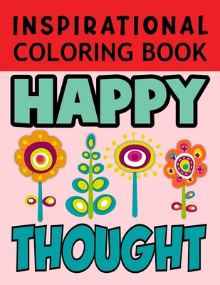 Inspirational Coloring Book: Inspirational Coloring Book For Kids, Girls And Adult (Inspirational Quotes) Cover Image