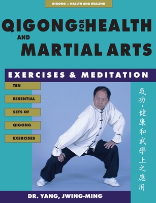 Qigong for Health & Martial Arts: Exercises and Meditation Cover Image