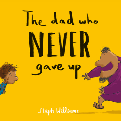 The Dad Who Never Gave Up Cover Image