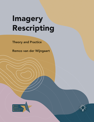 Imagery Rescripting: Theory and Practice Cover Image
