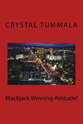 Blackjack Winning Attitude! By Crystal Tummala Cover Image