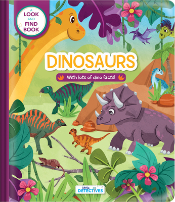 Little Detectives: Dinosaurs: A Look-And-Find Book By Carine Laforest (Text by (Art/Photo Books)), Karina Dupuis (Illustrator) Cover Image