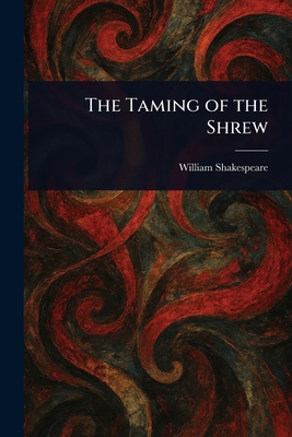 The Taming of the Shrew