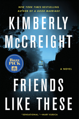 Friends Like These: A Novel By Kimberly McCreight Cover Image