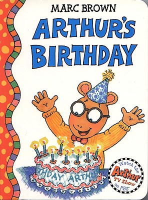 Arthur's Birthday: An Arthur Adventure By Marc Brown Cover Image