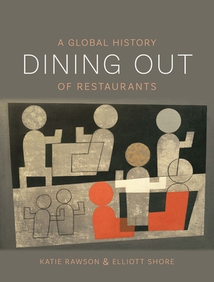 Dining Out: A Global History of Restaurants Cover Image