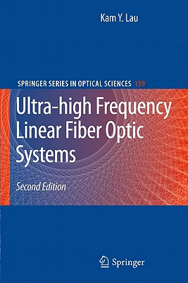Ultra-High Frequency Linear Fiber Optic Systems (Springer Series in Optical Sciences #159) Cover Image
