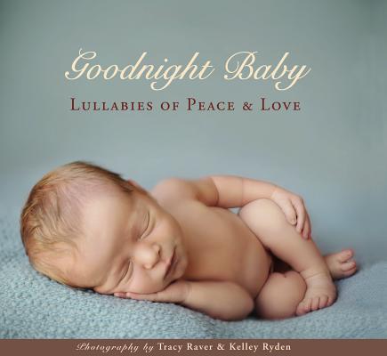Goodnight Baby: Lullabies of Peace and Love Cover Image