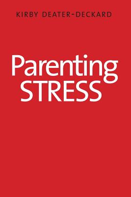 Parenting Stress (Current Perspectives In Psychology) | Mitpressbookstore