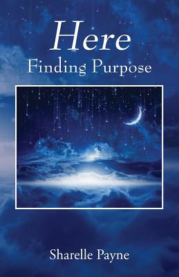 Here: Finding Purpose