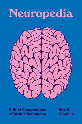 Neuropedia: A Brief Compendium of Brain Phenomena cover