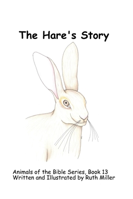 The Hare's Story (Animals of the Bible) (Paperback) | Hooked