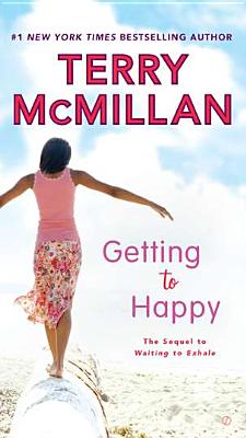 Getting to Happy (A Waiting to Exhale Novel #2)