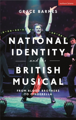 National Identity and the British Musical: From Blood Brothers to Cinderella