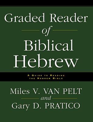Graded Reader of Biblical Hebrew: A Guide to Reading the Hebrew Bible Cover Image