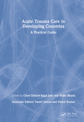 Acute Trauma Care in Developing Countries: A Practical Guide Cover Image