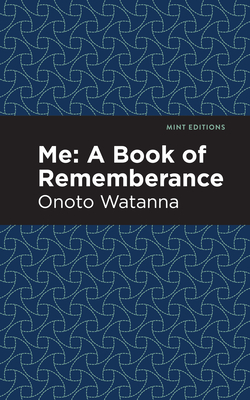 Me: A Book of Rememberance: A Book of Rememebrance (Mint Editions (Voices from Api))