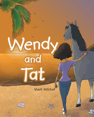 Wendy and Tat By Mark Mitchell Cover Image