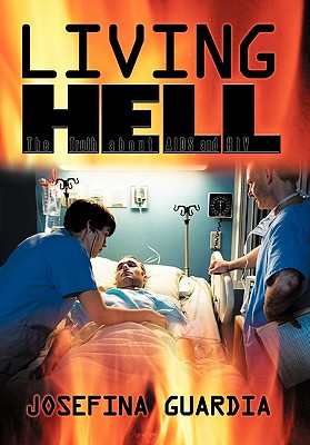 Living Hell: The Truth about AIDS and HIV Cover Image