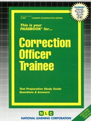 Correction Officer Trainee: Passbooks Study Guide (Career Examination Series) By National Learning Corporation Cover Image