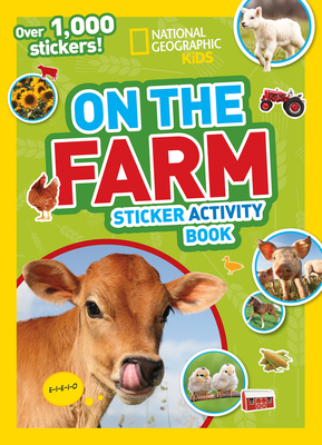 National Geographic Kids On the Farm Sticker Activity Book: Over 1,000 Stickers! (NG Sticker Activity Books) Cover Image