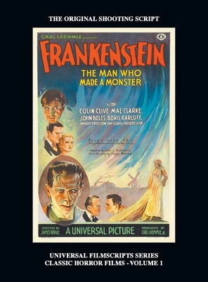 Frankenstein (Universal Filmscripts Series HARDBACK: Classic Horror Films - Volume 1)