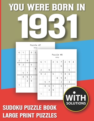 you were born in 1931 sudoku puzzle book puzzle book for adults large print sudoku game holiday fun easy to hard sudoku puzzles paperback napa bookmine used new books greeting
