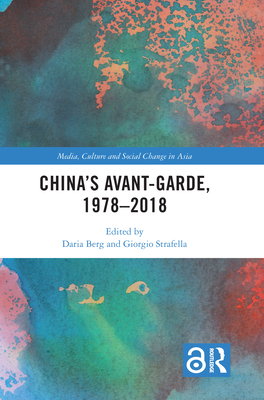China's Avant-Garde, 1978-2018 (Media) By Daria Berg (Editor), Giorgio Strafella (Editor) Cover Image