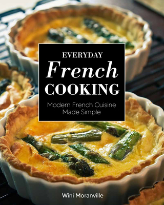 Everyday French Cooking: Modern French Cuisine Made Simple Cover Image