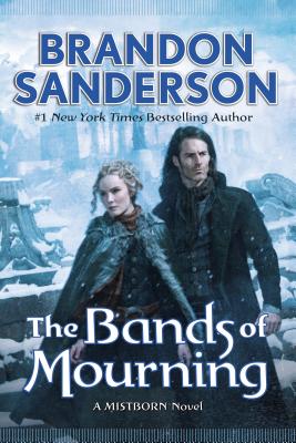 The Bands of Mourning: A Mistborn Novel (The Mistborn Saga #6) By Brandon Sanderson Cover Image