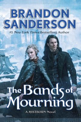 The Bands of Mourning: A Mistborn Novel (The Mistborn Saga #6) Cover Image