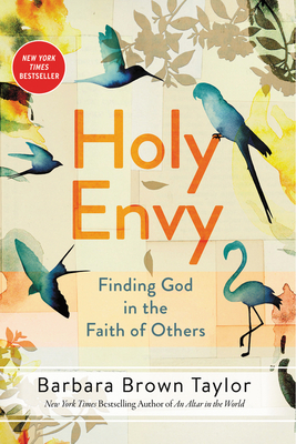 Holy Envy: Finding God in the Faith of Others By Barbara Brown Taylor Cover Image