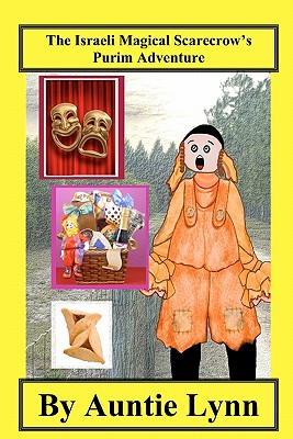 The Israeli Magical Scarecrow's Purim Adventure By Auntie Lynn Cover Image