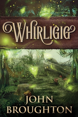 Whirligig: Large Print Edition By John Broughton Cover Image