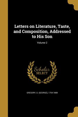 Cover for Letters on Literature, Taste, and Composition, Addressed to His Son; Volume 2