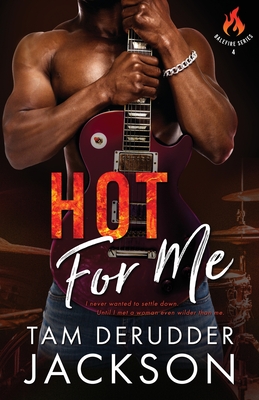 Hot For Me (Balefire #4) By Tam Derudder Jackson Cover Image